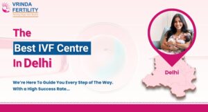 best ivf centre in delhi