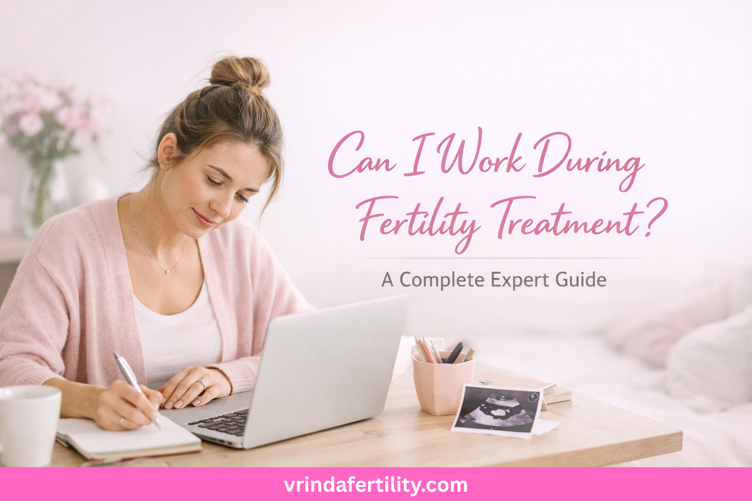 Read more about the article Can I Work During Fertility Treatment? A Complete Expert Guide